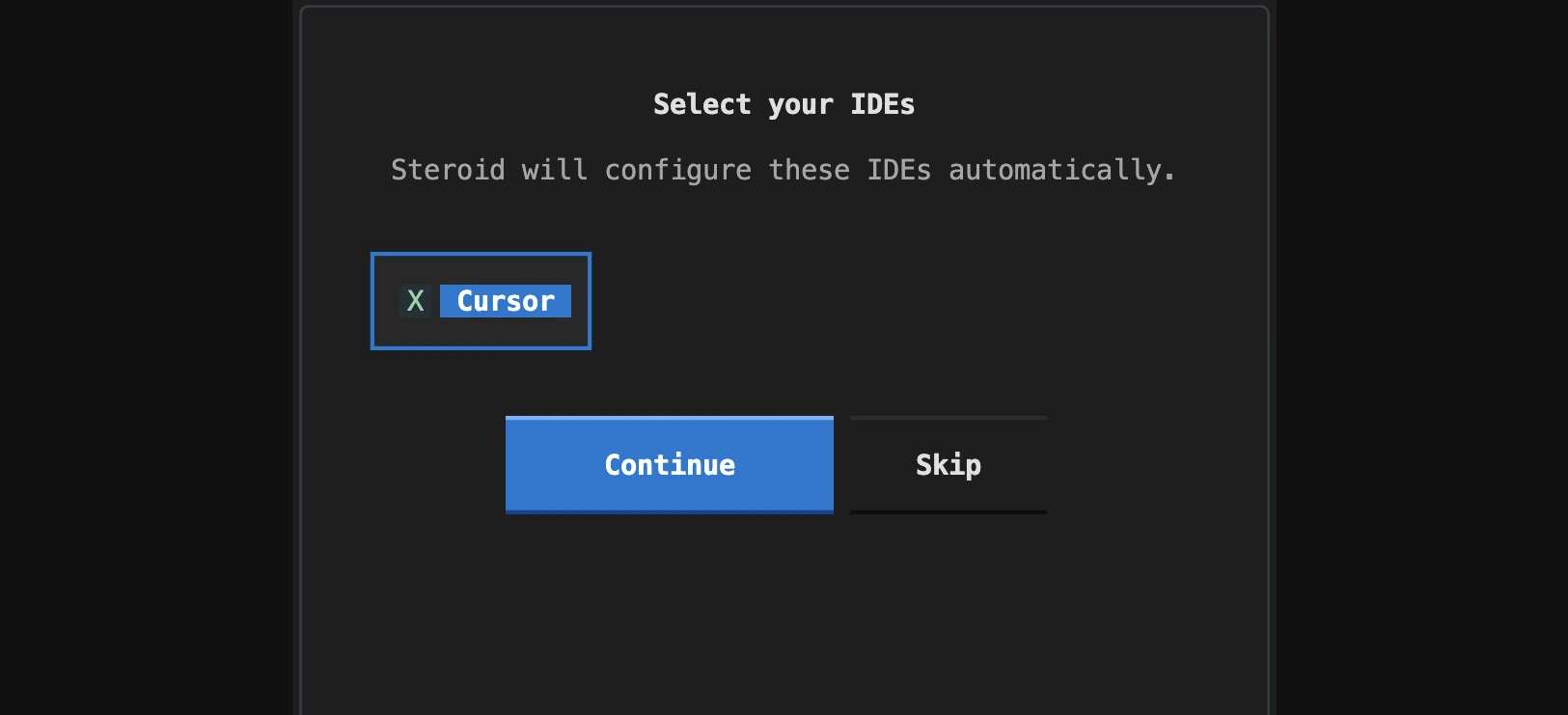 Steroid CLI — IDE selection screen